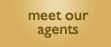 Meet Our Agents